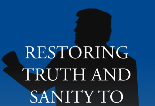 RESTORING TRUTH AND SANITY TO AMERICAN HISTORY